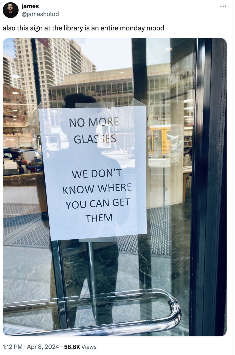 banner - james also this sign at the library is an entire monday mood No More Glasses We Don'T Know Where You Can Get Them Views